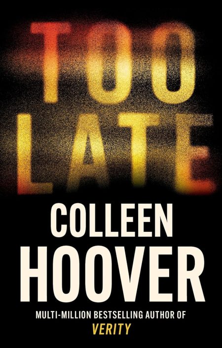Too Late Paperback by Colleen Hoover