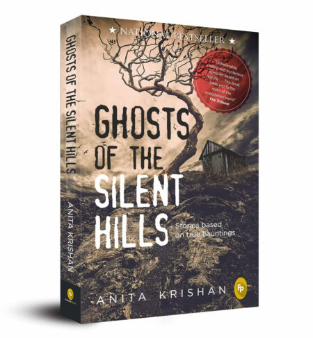 Ghosts of The Silent Hills Anita Krishan  Paperback – 1 December 2019
